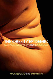 The Obesity Epidemic: Science, Morality and Ideology book cover
