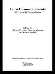 Cross Channel Currents: 100 Years of the Entente Cordiale book cover