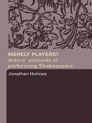 Merely Players?: Actors' Accounts of Performing Shakespeare book cover