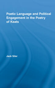 Poetic Language and Political Engagement in the Poetry of Keats book cover