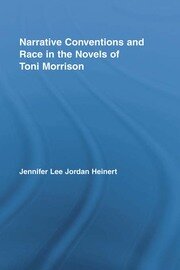 Narrative Conventions and Race in the Novels of Toni Morrison book cover