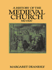 A History of the Medieval Church: 590-1500 book cover