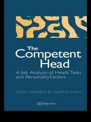 The Competent Head: A Job Analysis Of Headteachers' Tasks And Personality Factors book cover