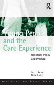 Young People and the Care Experience: Research, Policy and Practice book cover
