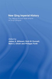 New Qing Imperial History: The Making of Inner Asian Empire at Qing Chengde book cover