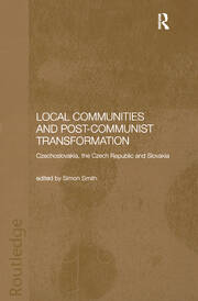 Local Communities and Post-Communist Transformation: Czechoslovakia, the Czech Republic and Slovakia book cover
