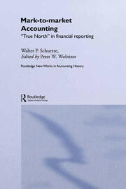 Mark to Market Accounting: 'True North' in Financial Reporting book cover