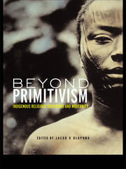 Beyond Primitivism: Indigenous Religious Traditions and Modernity book cover