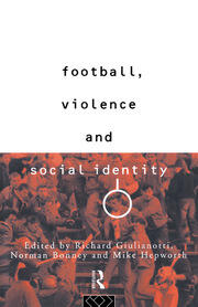 Football, Violence and Social Identity book cover