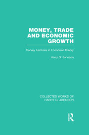 Money, Trade and Economic Growth: Survey Lectures in Economic Theory book cover