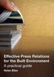 Effective Press Relations for the Built Environment: A Practical Guide book cover
