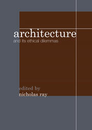 Architecture and its Ethical Dilemmas book cover