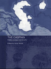 The Caspian: Politics, Energy and Security book cover