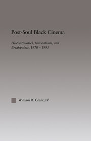 Post-Soul Black Cinema: Discontinuities, Innovations and Breakpoints, 1970-1995 book cover