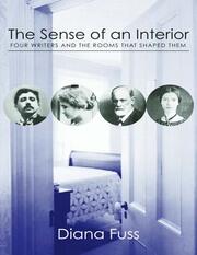 The Sense of an Interior: Four Rooms and the Writers that Shaped Them book cover