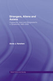 Strangers, Aliens and Asians: Huguenots, Jews and Bangladeshis in Spitalfields 1666-2000 book cover