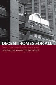 Decent Homes for All: Planning's Evolving Role in Housing Provision book cover