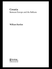 Croatia: Between Europe and the Balkans book cover