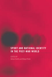Sport and National Identity in the Post-War World book cover