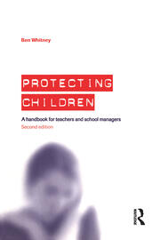 Protecting Children: A Handbook for Teachers and School Managers book cover