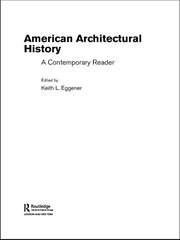 American Architectural History: A Contemporary Reader book cover