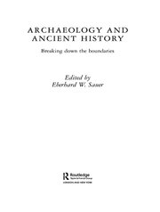 Archaeology and Ancient History: Breaking Down the Boundaries book cover
