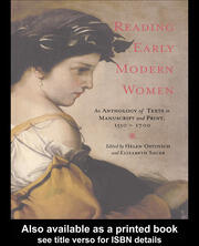 Reading Early Modern Women: An Anthology of Texts in Manuscript and Print, 1550-1700 book cover