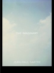The Imaginary: A Phenomenological Psychology of the Imagination book cover