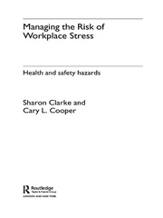 Managing the Risk of Workplace Stress: Health and Safety Hazards book cover