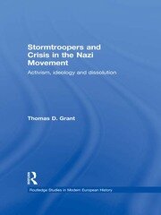 Stormtroopers and Crisis in the Nazi Movement: Activism, Ideology and Dissolution book cover