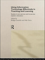 Using IT Effectively in Teaching and Learning: Studies in Pre-Service and In-Service Teacher Education book cover