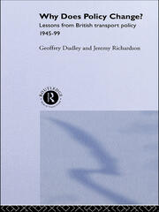 Why Does Policy Change?: Lessons from British Transport Policy 1945-99 book cover