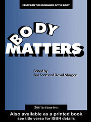 Body Matters: Essays On The Sociology Of The Body book cover