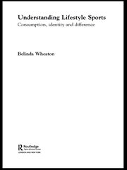Understanding Lifestyle Sport: Consumption, Identity and Difference book cover