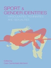 Sport and Gender Identities: Masculinities, Femininities and Sexualities book cover