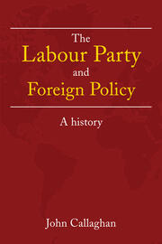 The Labour Party and Foreign Policy: A History book cover