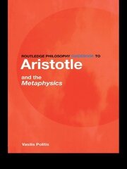 Routledge Philosophy GuideBook to Aristotle and the Metaphysics book cover
