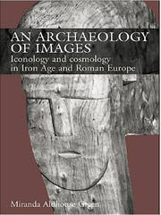 An Archaeology of Images: Iconology and Cosmology in Iron Age and Roman Europe book cover