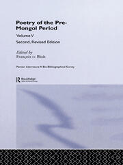Persian Literature - A Bio-Bibliographical Survey: Poetry of the Pre-Mongol Period (Volume V) book cover