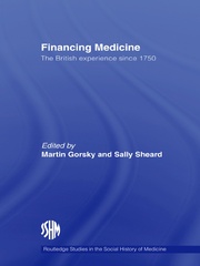 Financing Medicine: The British Experience Since 1750 book cover