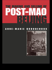The Making and Selling of Post-Mao Beijing book cover