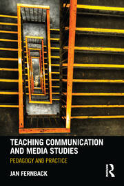 Teaching Communication and Media Studies: Pedagogy and Practice book cover