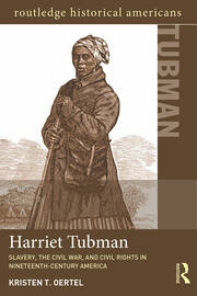 Harriet Tubman: Slavery, the Civil War, and Civil Rights in the 19th Century book cover