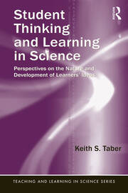 Student Thinking and Learning in Science: Perspectives on the Nature and Development of Learners' Ideas book cover
