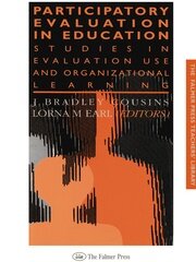 Participatory Evaluation In Education: Studies Of Evaluation Use And Organizational Learning book cover