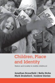 Children, Place and Identity: Nation and Locality in Middle Childhood book cover