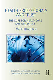 Health Professionals and Trust: The Cure for Healthcare Law and Policy book cover