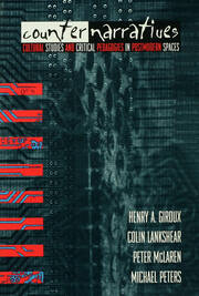 Counternarratives: Cultural Studies and Critical Pedagogies in Postmodern Spaces book cover
