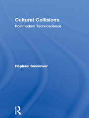 Cultural Collisions: Postmodern Technoscience book cover