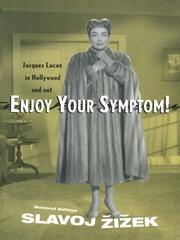Enjoy Your Symptom!: Jacques Lacan in Hollywood and Out book cover